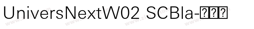 UniversNextW02 SCBla字体转换 UniversNextW02 SCBla字体转换